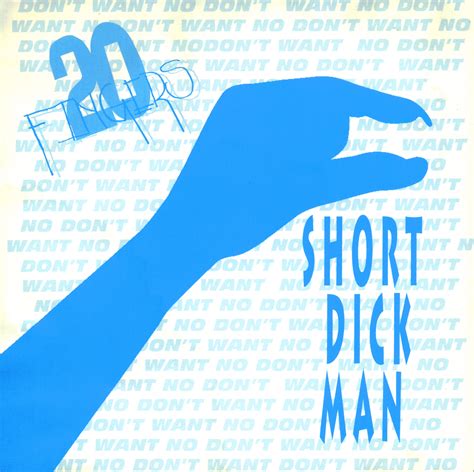 short dick man|The Meaning Behind The Song: Short Dick Man by 20 Fingers.